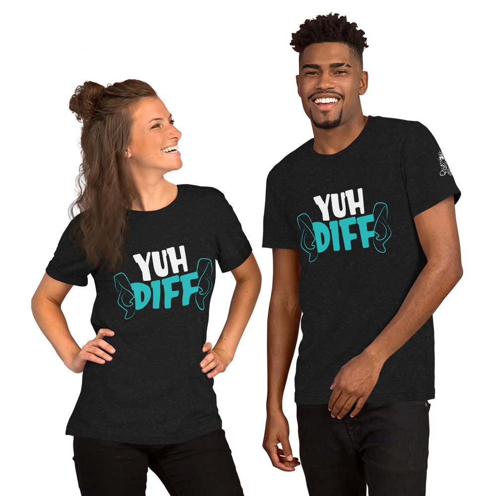 Yuh Diff unisex t-shirt